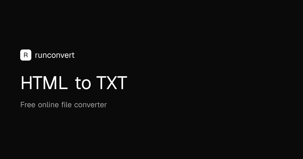 HTML to TXT Converter (Online & Free) - RunConvert