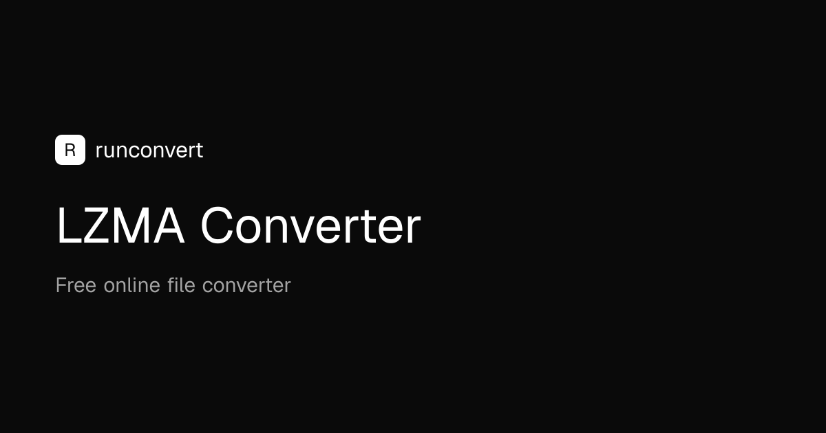 LZMA Converter (Online & Free) - RunConvert