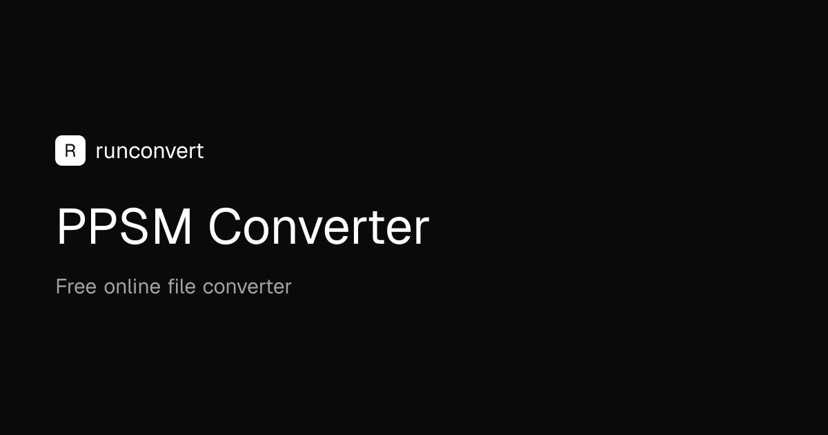 PPSM Converter (Online & Free) - RunConvert