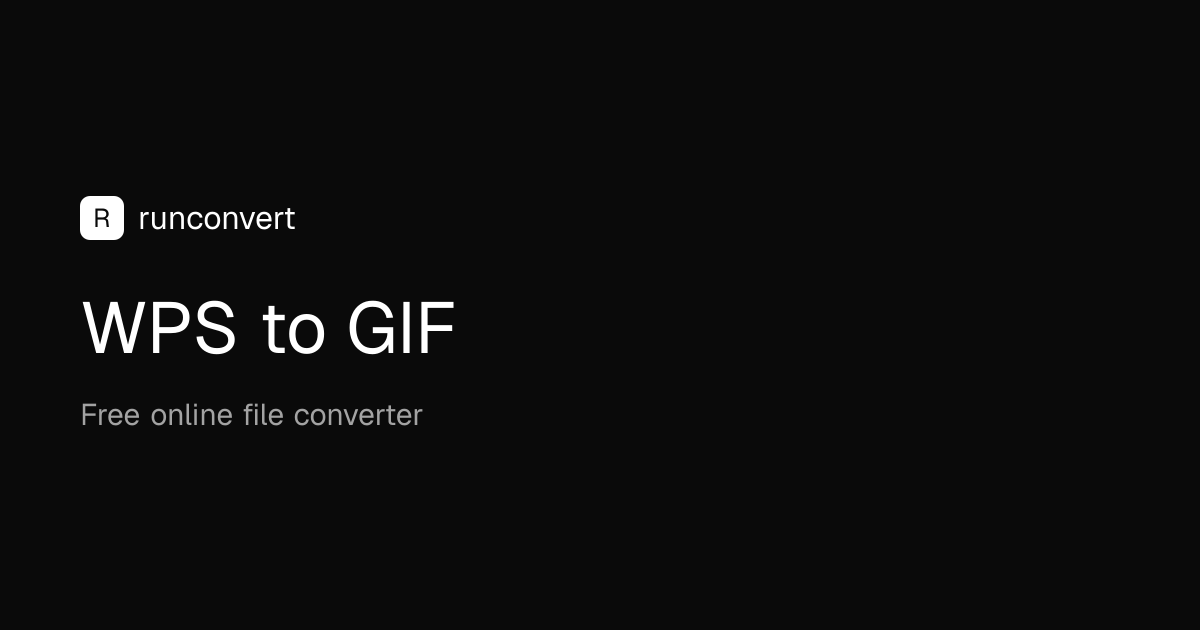 WPS to GIF Converter (Online & Free) - RunConvert