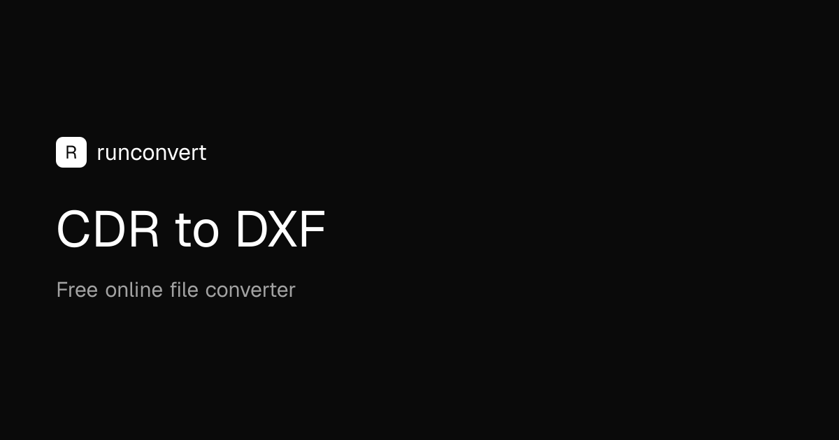 Convertidor de CDR a DXF (En línea y gratis) - RunConvert
