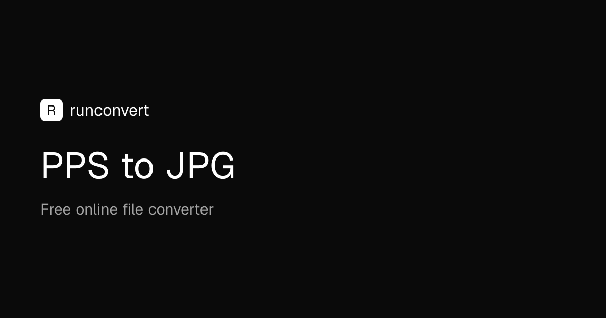 Convertitore PPS in JPG (Online e gratuito) - RunConvert